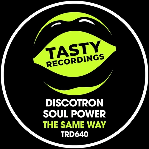 Discotron & Soul Power - The Same Way [TRD640]